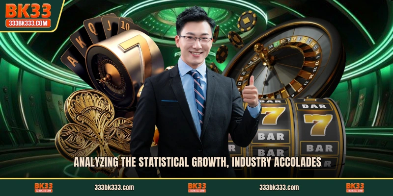 Analyzing the statistical growth, industry accolades