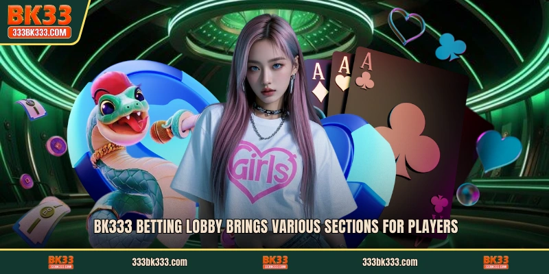 BK333 betting lobby brings various sections for players