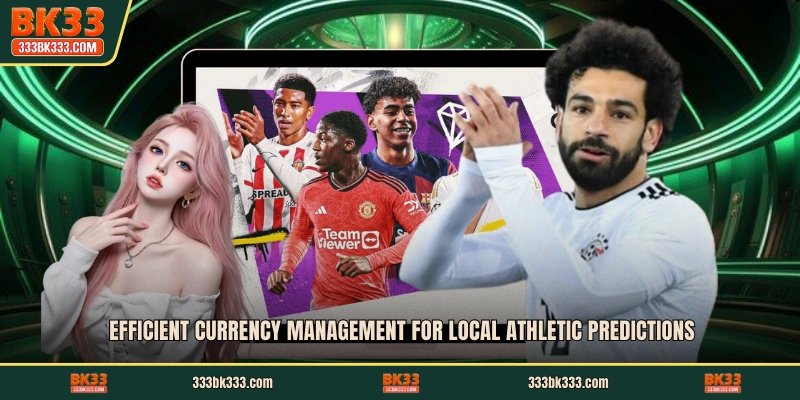 Efficient currency management for local athletic predictions