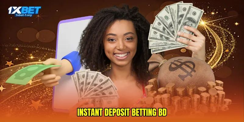 instant deposit betting BD