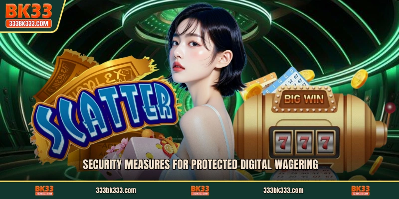 Security measures for protected digital wagering