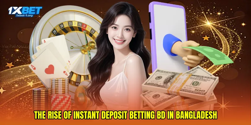 The Rise of Instant deposit betting BD in Bangladesh