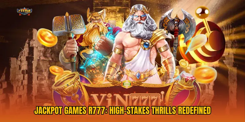 Jackpot Games R777: High-Stakes Thrills Redefined