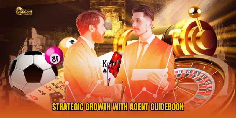 Strategic Growth with Agent Guidebook