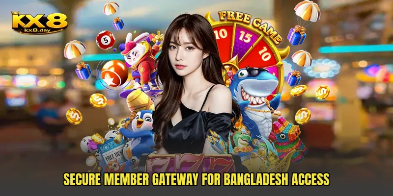 Secure member gateway for Bangladesh access