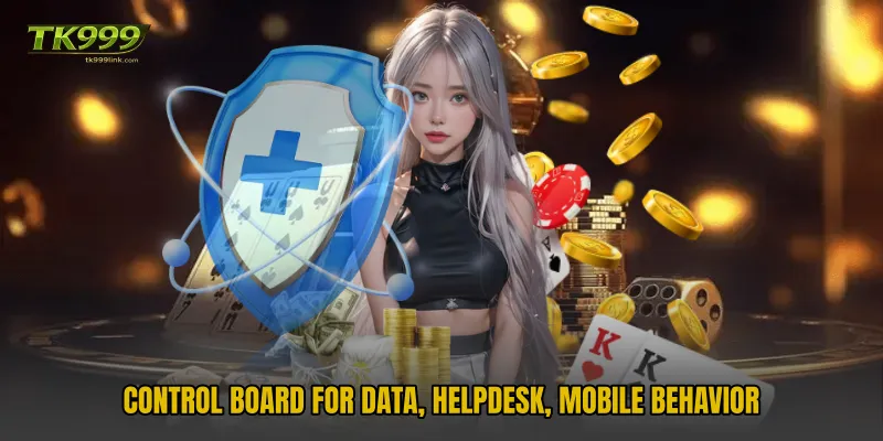 Control board for data, helpdesk, mobile behavior